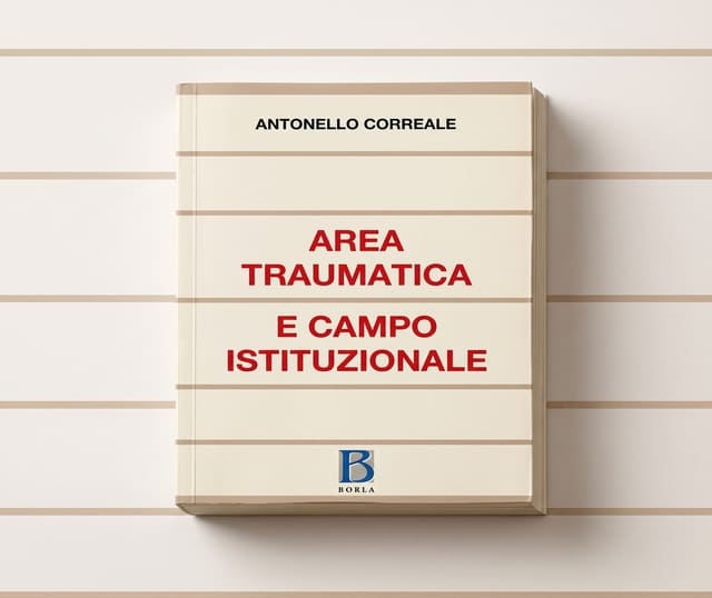Copertina del libro di A. Correale "Area traumatica e campo istituzionale"